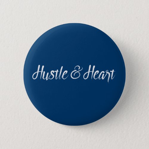 White Hustle and Heart Typography Pinback Button