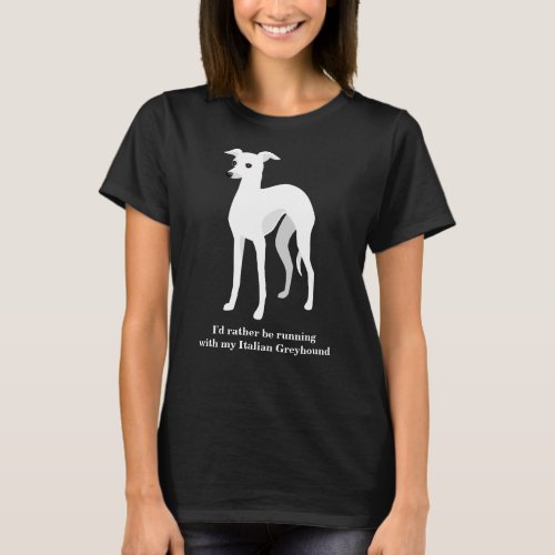 White Italian Greyhound Custom Text T_Shirt