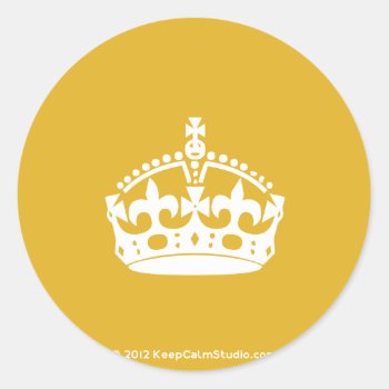 White Keep Calm Crown On Gold Background Classic Round Sticker by keepcalmstudio at Zazzle