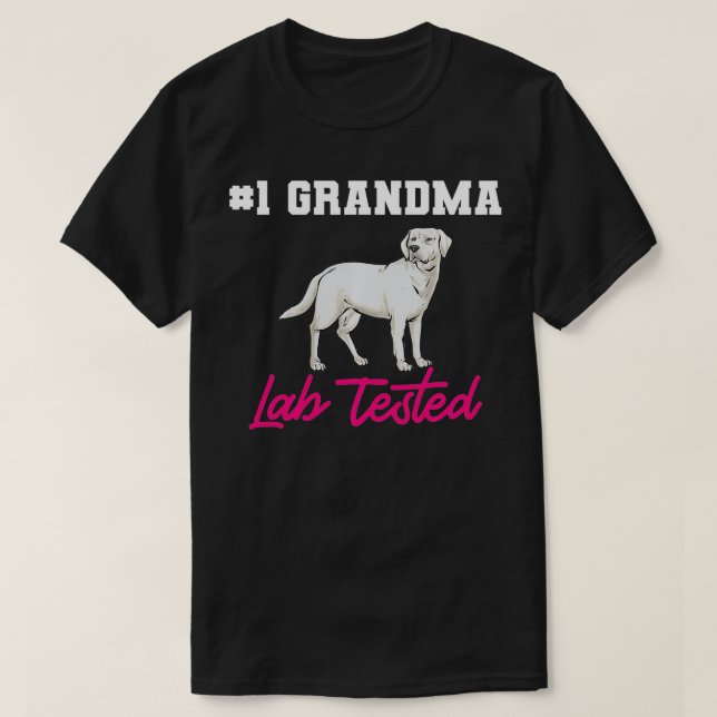 White Lab Grandma Lab Tested White Labrador Retrie T-Shirt (Design Front)