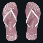 White Lace on Dusty Rose Maid of Honor Wedding Flip Flops<br><div class="desc">These beautiful wedding flip flops are a great way to thank and recognize your Maid of Honor while saving her feet at the same time. Features an elegant design with white floral lace filigree on a dusty rose or mauve pink background. The elegant script lettering reads Maid of Honor with...</div>