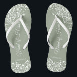 White Lace on Sage Green Maid of Honor Wedding Flip Flops<br><div class="desc">These beautiful wedding flip flops are a great way to thank and recognize your Maid of Honor while saving her feet at the same time. Features an elegant design with white floral lace filigree on a sage green background. The elegant script lettering reads Maid of Honor with her name below....</div>