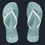 White Lace on Teal Elegant Bridesmaid Wedding Flip Flops<br><div class="desc">These beautiful wedding flip flops are a great way to thank and recognize your bridesmaids while saving their feet at the same time. Features a simple yet elegant design with white floral lace filigree on a teal background. The elegant script lettering reads Bridesmaid with her name below. Great way to...</div>
