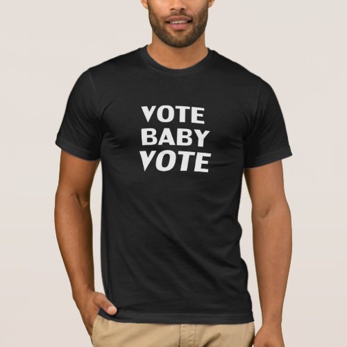 white letters vote baby vote t_shirt