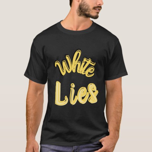 White lies funny comic designe Graphic Casual T_Shirt