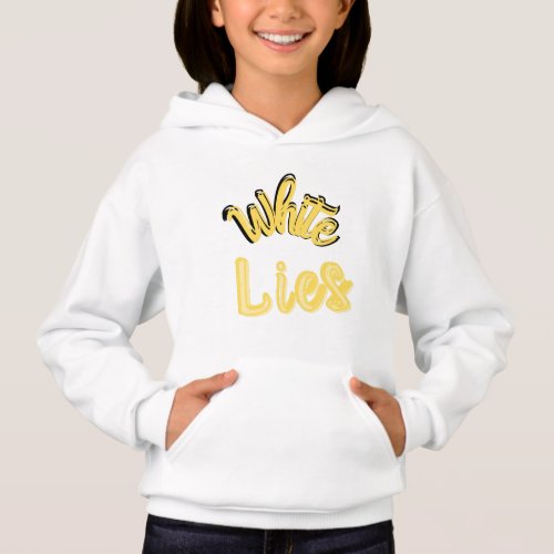 White lies funny comic designe Graphic Casual Whit Hoodie