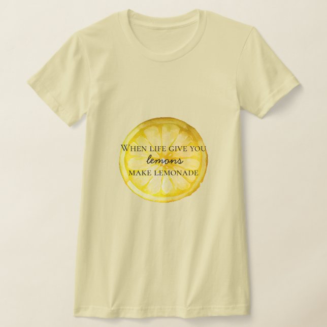 White Life Gives You Lemons Quote T-Shirt (Laydown)