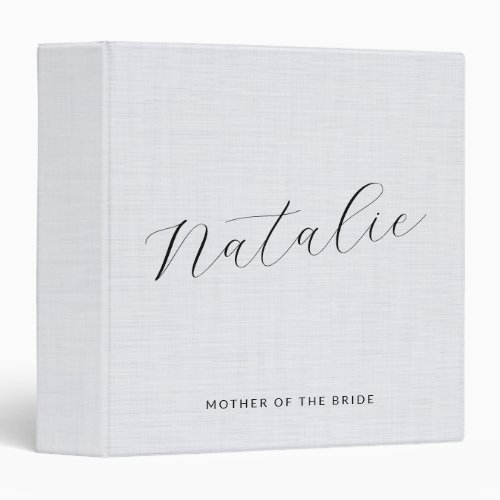 White Linen Mother Of The Bride Minimalist Script 3 Ring Binder