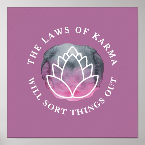 White Lotus Karma Motivational Quote Dark Mauve Poster