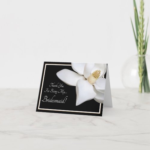 White Magnolia Thanks For Being My Bridesmaid Thank You Card