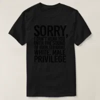 white male privilege t shirt