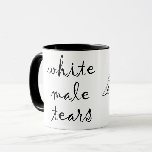 White male tears mug Zazzle
