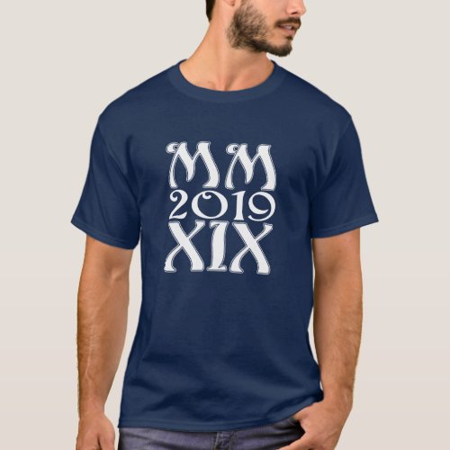 White MMXIX Roman Numeral 2019 T_Shirt