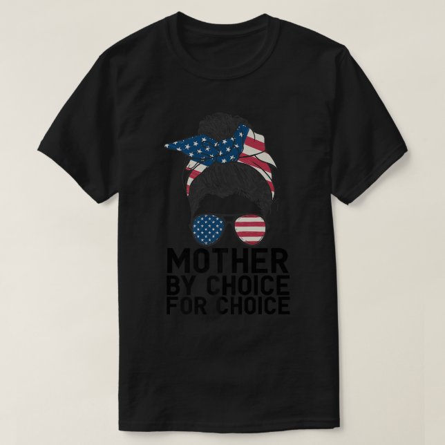 White Mother By Choice For Choice Messy Bun USA Fl T-Shirt (Design Front)