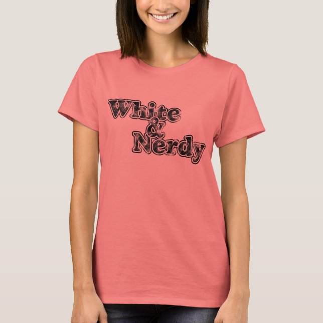 White & Nerdy - black on light shirt (Front)