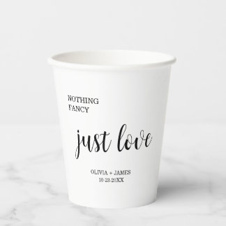 White Nothing Fancy Just Love Wedding  Paper Cups
