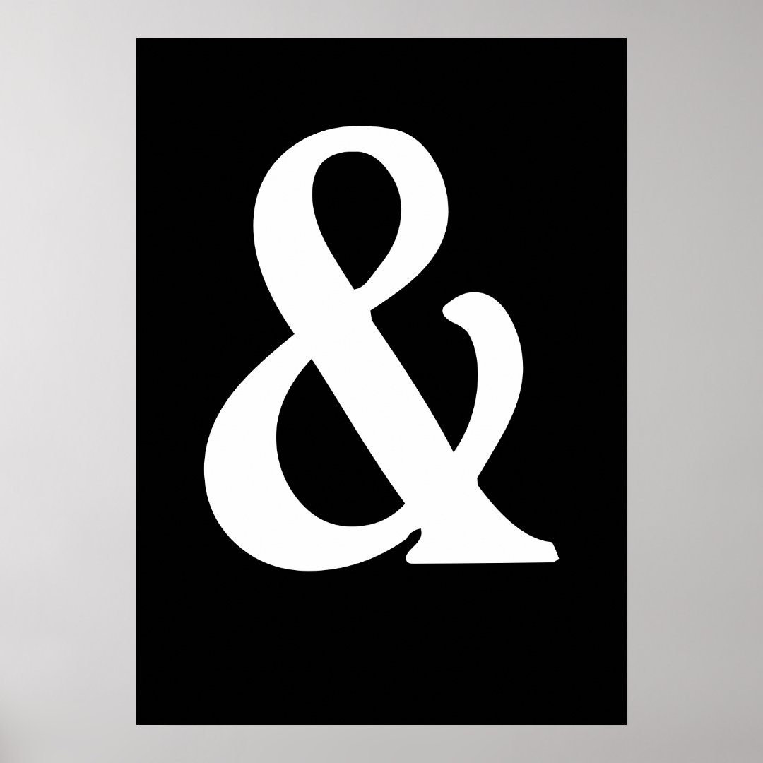 White on Black Ampersand Poster | Zazzle