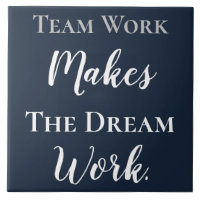 White on Blue Teamwork Makes The Dream Work