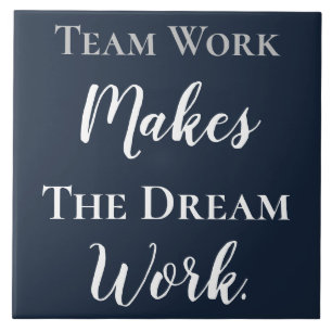 White on Blue Teamwork Makes The Dream Work Ceramic Tile