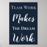 White on Blue Teamwork Makes The Dream Work Poster