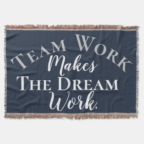 White on Blue Teamwork Makes The Dream Work Throw Blanket