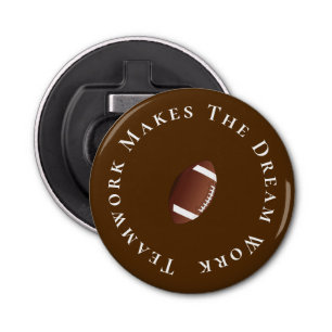 White on Brown Teamwork Makes The Dream Work Bottle Opener