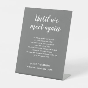 White On Gray Until We Meet Again Memorial Poem Pedestal Sign