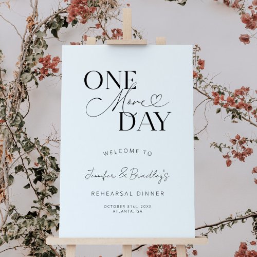 White One More Day Rehearsal Dinner Sign