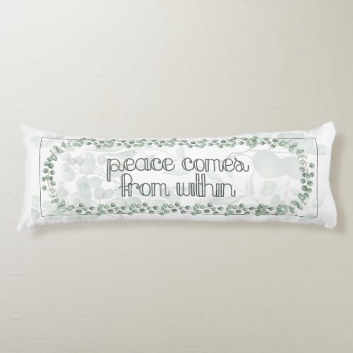 White Peace Comes Eucalyptus Body Pillow