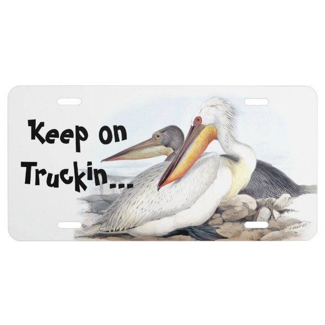 White Pelican Birds Keep on Truckin' License Plate (Front)