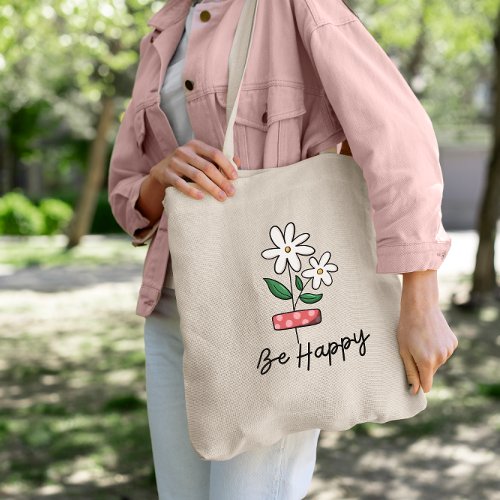 White Pink Flower Be Happy Tote Bag