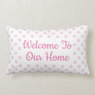 White & Pink Polka Dot "Welcome To Our Home" Guest Lumbar Pillow