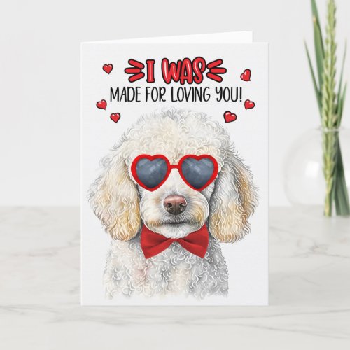 White Poodle Dog Made for Loving You Valentine Holiday Card