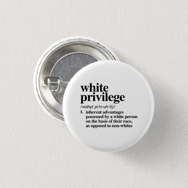 White Privilege Definition Button (Front & Back)