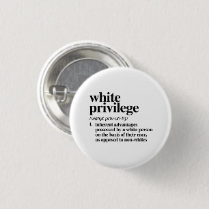 White Privilege Definition Button