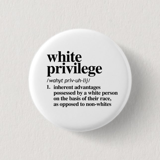 White Privilege Definition Button (Front)