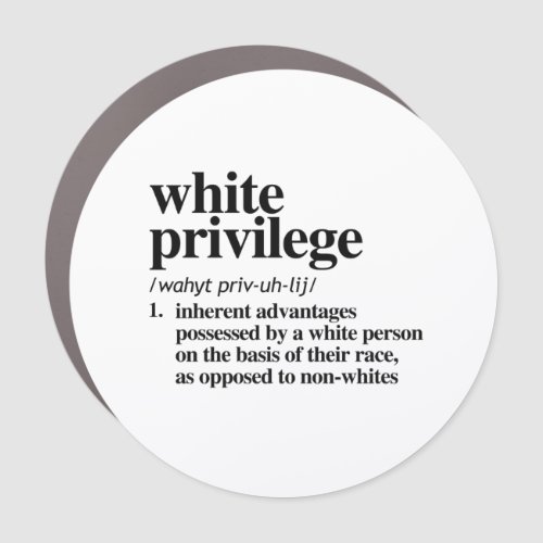 White Privilege Definition Car Magnet