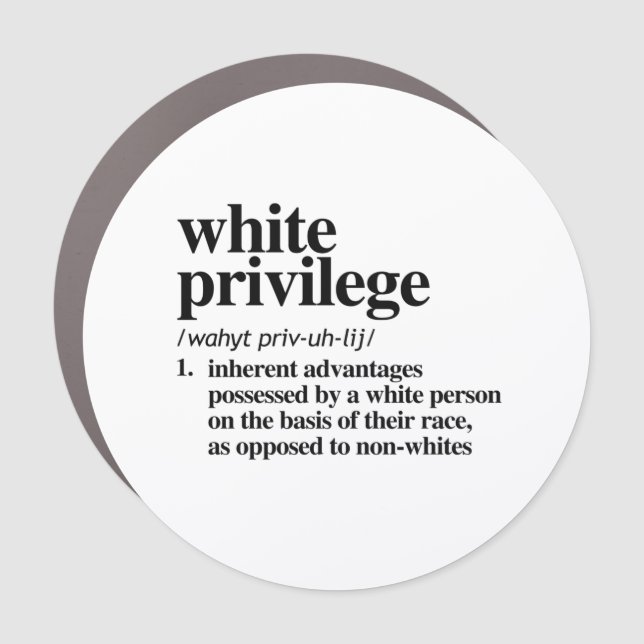 White Privilege Definition Car Magnet (Front)