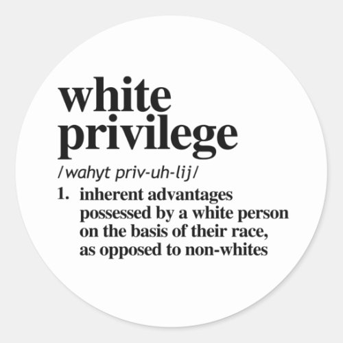 White Privilege Definition Classic Round Sticker