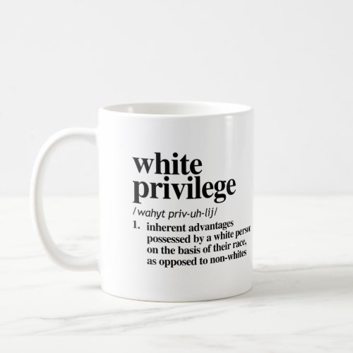 White Privilege Definition Coffee Mug