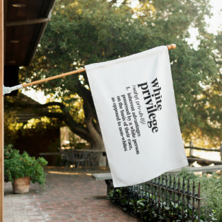 White Privilege Definition House Flag