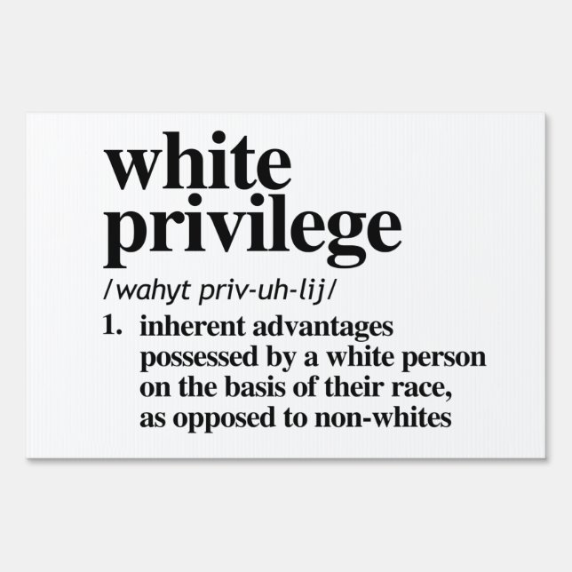 White Privilege Definition Sign (Front)