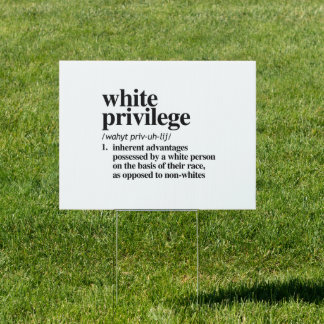 White Privilege Definition Sign