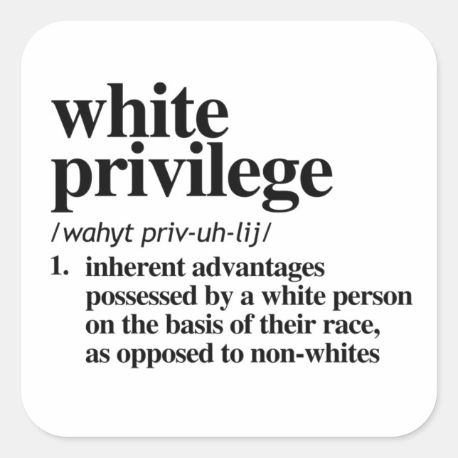 White Privilege Definition Square Sticker (Front)
