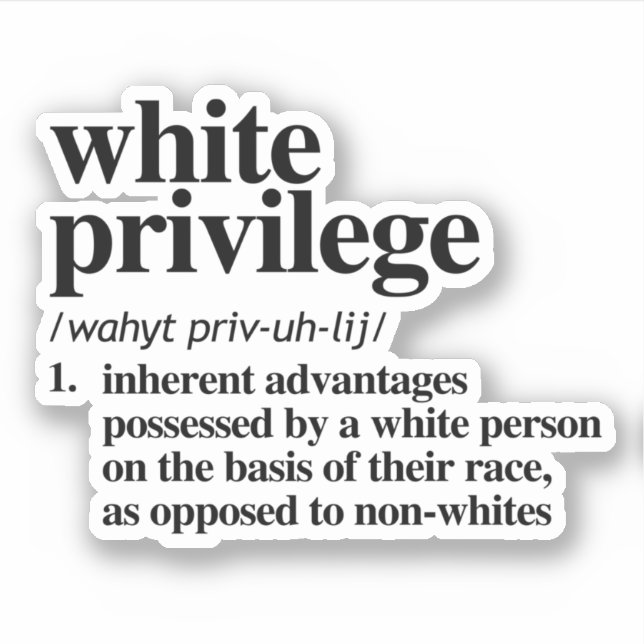 White Privilege Definition Sticker (Front)