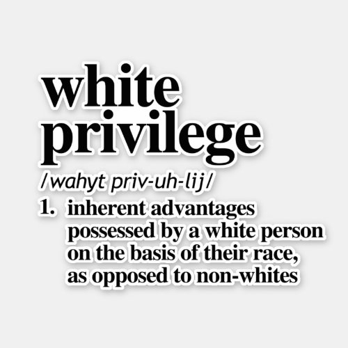 White Privilege Definition Sticker
