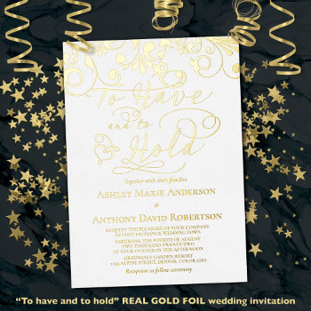 White Real Gold Foil To Have To Hold Heart Wedding Foil Invitation by wasootch at Zazzle