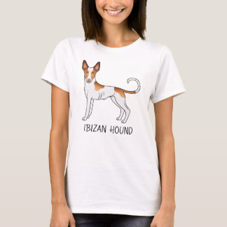 White &amp; Red Ibizan Hound Smooth Coat Dog With Text T-Shirt