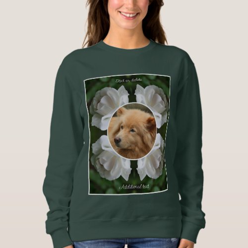 White Rose Frame Create Your Own Pet Photo  Sweatshirt