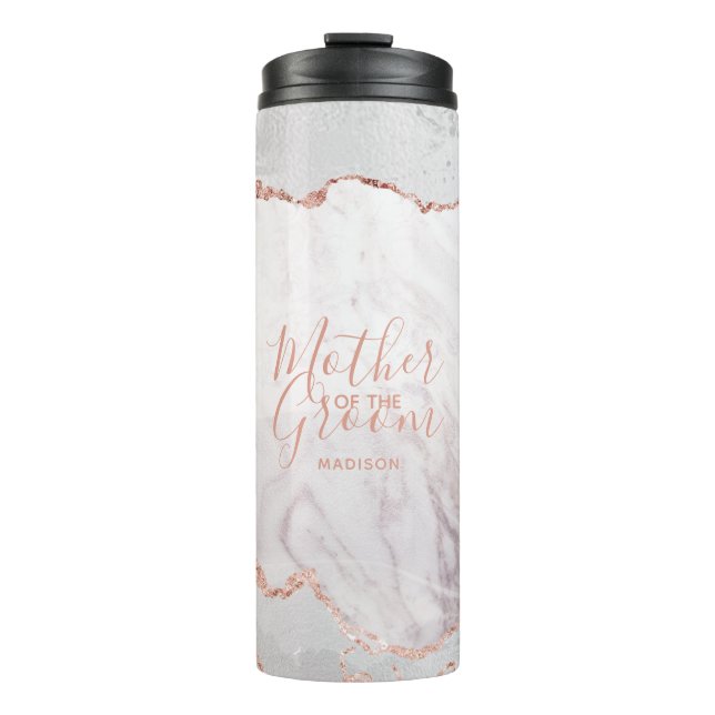 White & Rose Gold Agate Marble Mother of the Groom Thermal Tumbler (Front)